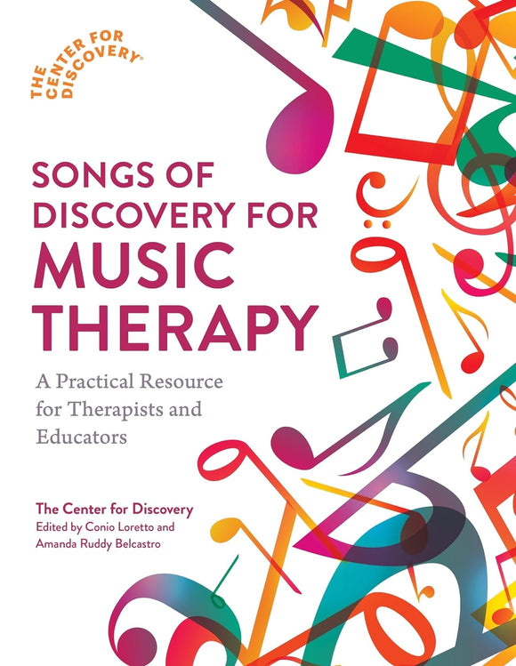 Songs of Discovery for Music Therapy by Conio Loretto (Editor), Amanda Ruddy Belcastro (Editor)