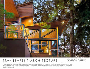 Transparent Architecture by Gordon Gilbert