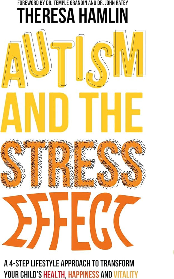 Autism and the Stress Effect by Dr. Theresa Hamlin