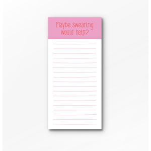 A note pad with pink top space with orange text that reads: "MAYBE SWEARING WOULD HELP?"