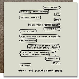 A white square card with a black text: "THANKS FOR ALWAYS BEING THERE."